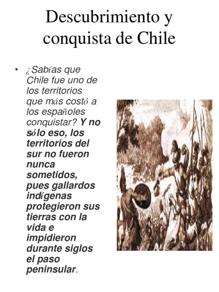 descubrimiento y conquista de chile resumen - Dónde se inició la conquista de Chile