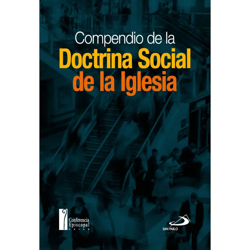 compendio de la doctrina social de la iglesia resumen - Qué dice el Compendio de la doctrina social de la Iglesia