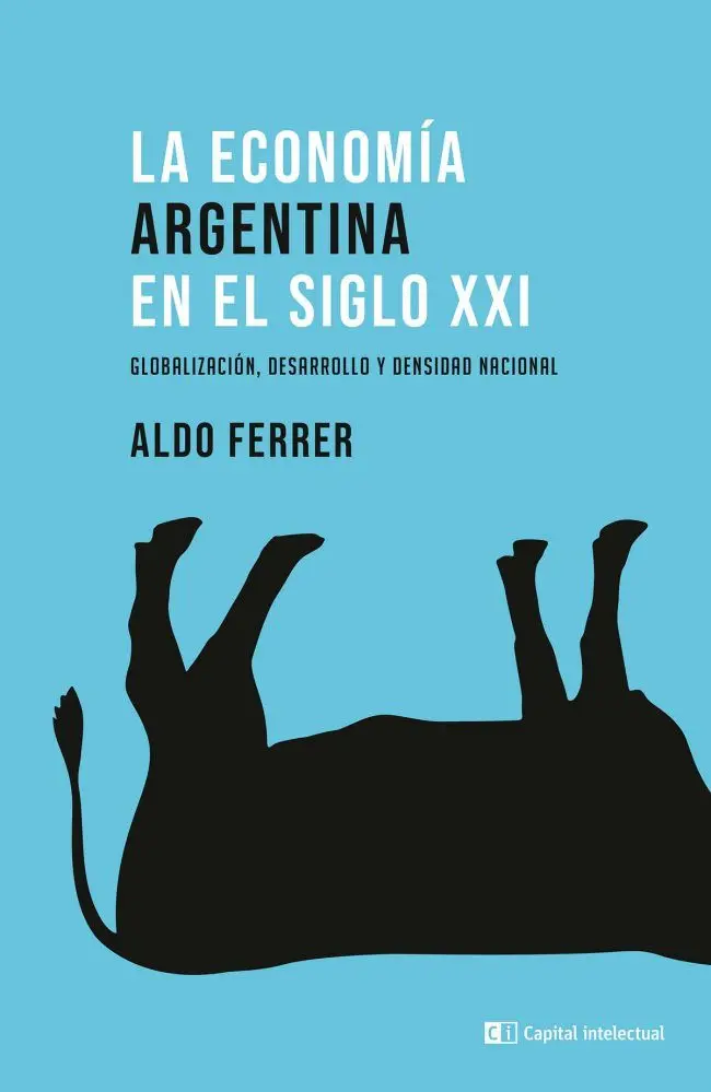 resumen del libro la economia argentina de aldo ferrer - Qué es la globalización según Ferrer