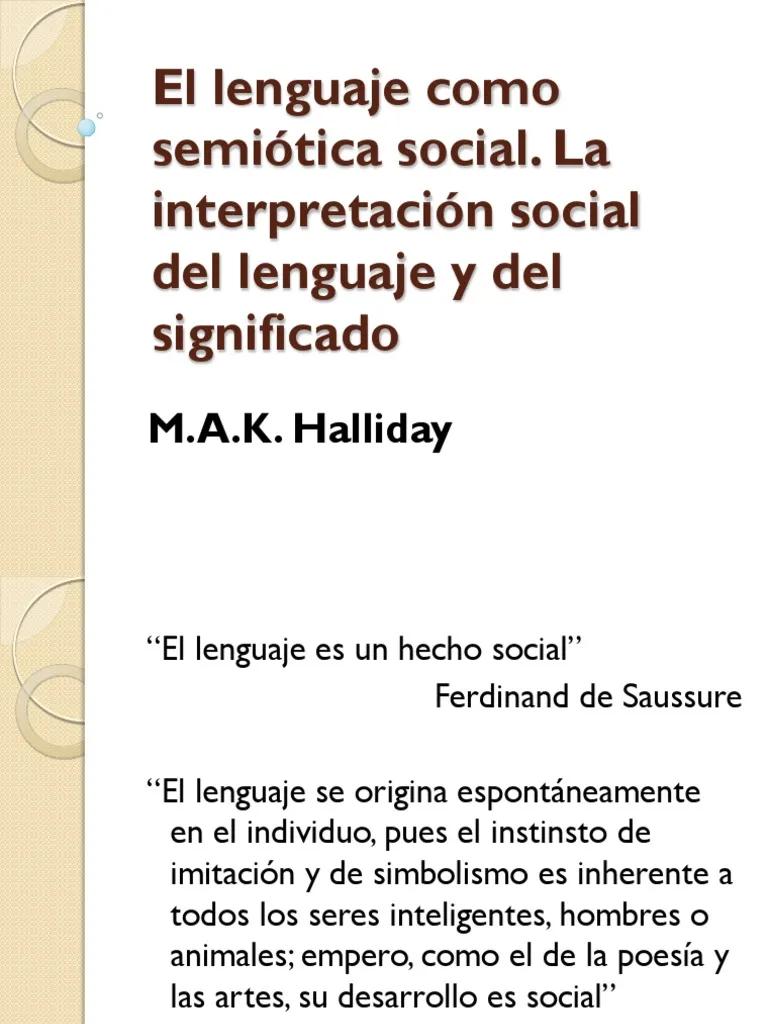el lenguaje como semiótica social resumen - Qué es la semiótica social
