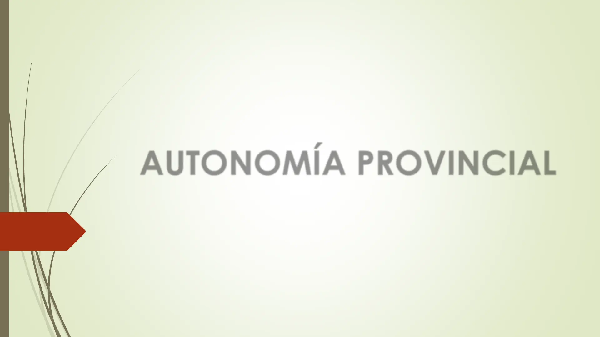 autonomía provincial resumen - Quién proclamo nuestra autonomía provincial